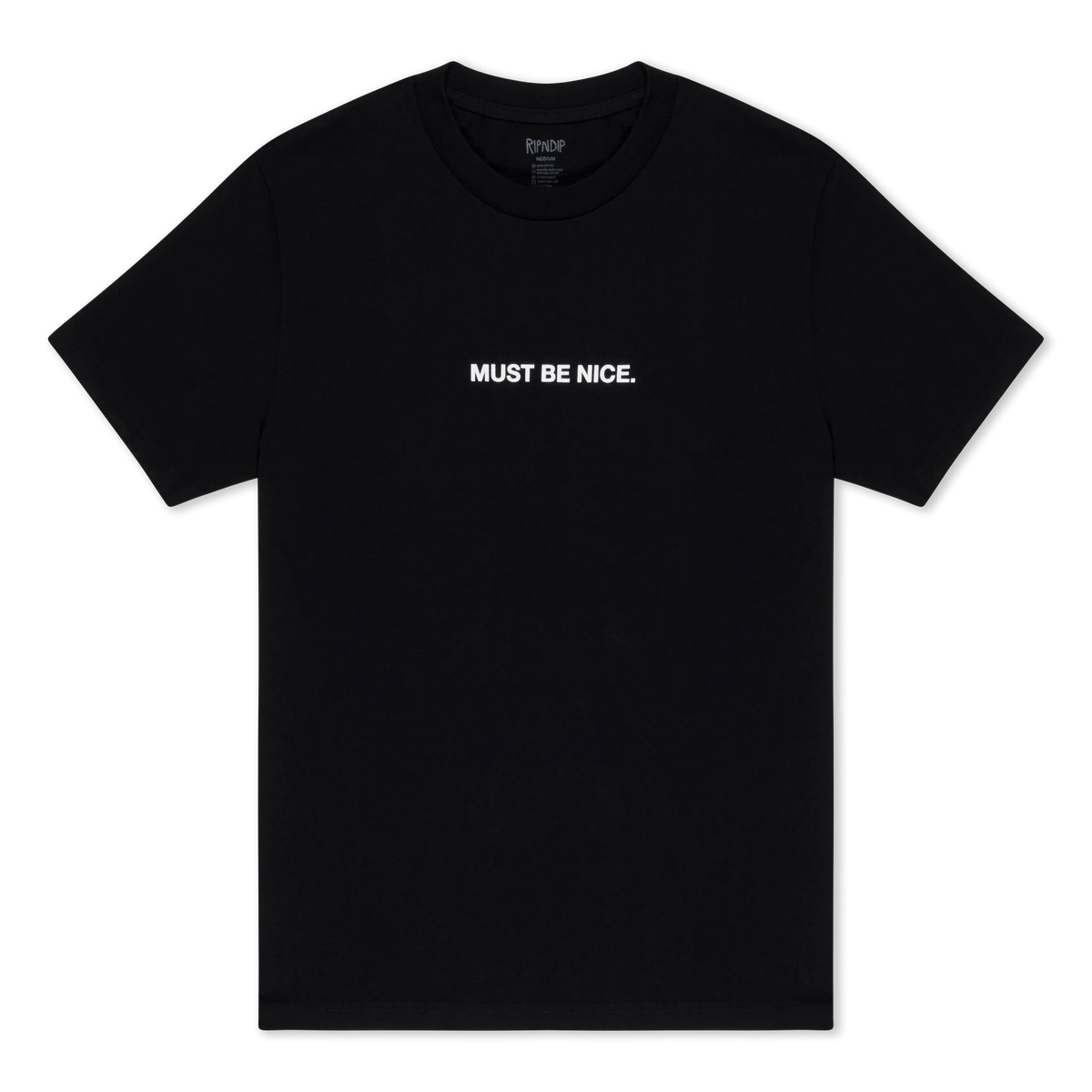 RIPNDIP Must be Nice Boobies Tee